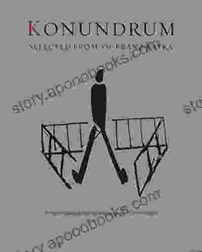 Konundrum: Selected Prose Of Franz Kafka