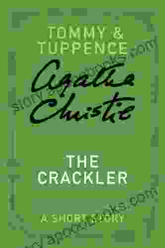 The Crackler: A Tommy Tuppence Story (Tommy Tuppence Mysteries)