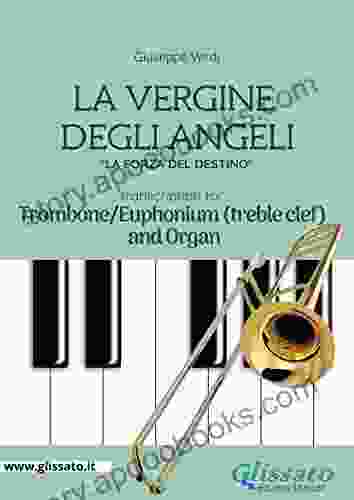 La Vergine Degli Angeli Trombone Or Euphonium (T C )and Organ: La Forza Del Destino