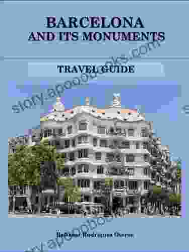 BARCELONA AND ITS MONUMENTS: TRAVEL GUIDE