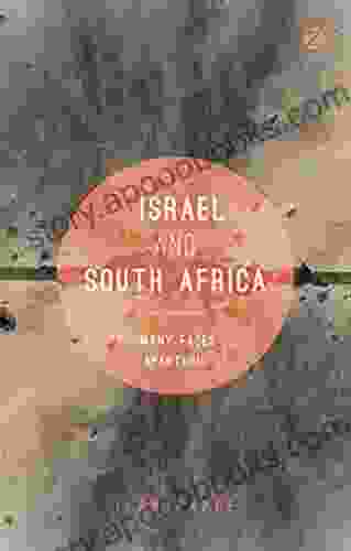 Israel and South Africa: The Many Faces of Apartheid