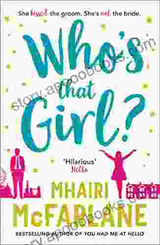 Who S That Girl?: A Laugh Out Loud Sparky Romcom