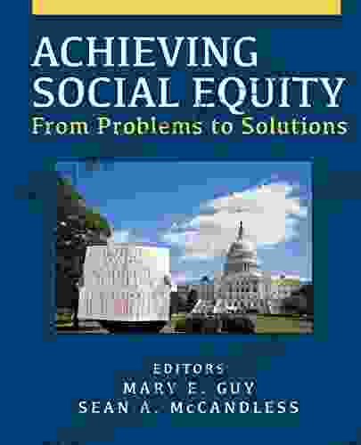 Achieving Social Equity: From Problems To Solutions