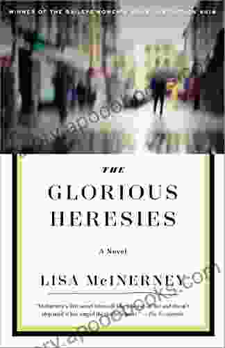 The Glorious Heresies: A Novel