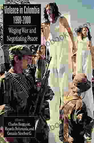 Violence In Colombia 1990 2000: Waging War And Negotiating Peace (Latin American Silhouettes)