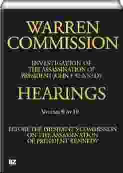 Warren Commission 6 to 10 (of 26): Hearings Vol 6 to 10 (of 15)